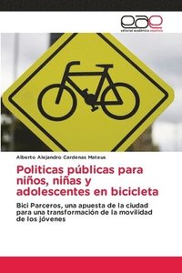 bokomslag Politicas públicas para niños, niñas y adolescentes en bicicleta