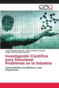 bokomslag Investigación Científica para Solucionar Problemas en la Industria