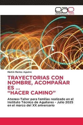 bokomslag Trayectorias Con Nombre, Acompañar Es ... "Hacer Camino"