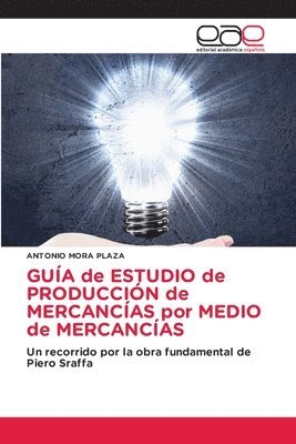 bokomslag GUÍA de ESTUDIO de PRODUCCIÓN de MERCANCÍAS por MEDIO de MERCANCÍAS