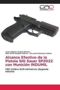 bokomslag Alcance Efectivo de la Pistola SIG Sauer SP2022 con Munición INDUMIL