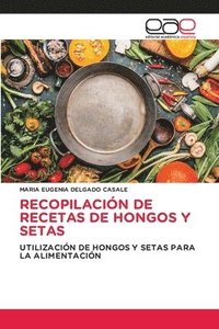 bokomslag RECOPILACIÓN DE RECETAS DE HONGOS Y SETAS
