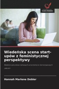 bokomslag Wiede?ska scena start-upów z feministycznej perspektywy