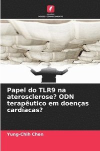 bokomslag Papel do TLR9 na aterosclerose? ODN terapêutico em doenças cardíacas?