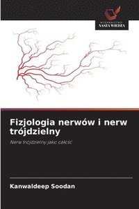 bokomslag Fizjologia nerwów i nerw trójdzielny