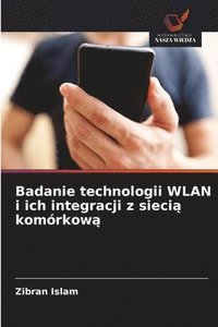 bokomslag Islam, Z: Badanie technologii WLAN i ich integracji z sieci¿