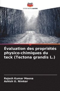bokomslag Évaluation des propriétés physico-chimiques du teck (Tectona grandis L.)