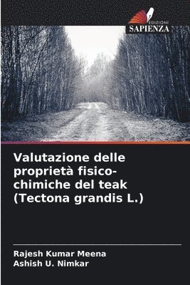 bokomslag Valutazione delle proprietà fisico-chimiche del teak (Tectona grandis L.)