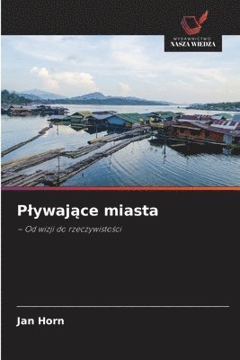 bokomslag Plywaj?ce miasta