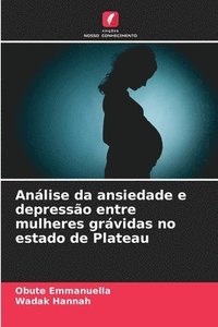 bokomslag Análise da ansiedade e depressão entre mulheres grávidas no estado de Plateau