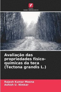 bokomslag Avaliação das propriedades físico-químicas da teca (Tectona grandis L.)