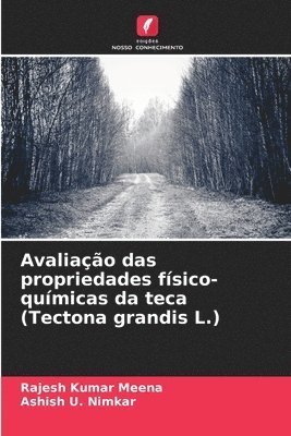 bokomslag Avaliação das propriedades físico-químicas da teca (Tectona grandis L.)