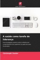 bokomslag A saúde como tarefa de liderança