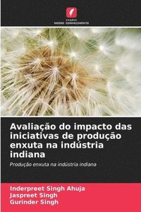 bokomslag Avaliação do impacto das iniciativas de produção enxuta na indústria indiana