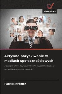 bokomslag Aktywne pozyskiwanie w mediach spoleczno?ciowych