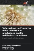 bokomslag Valutazione dell'impatto delle iniziative di produzione snella nell'industria indiana