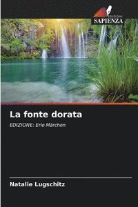 bokomslag La fonte dorata