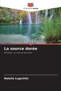 bokomslag La source dorée