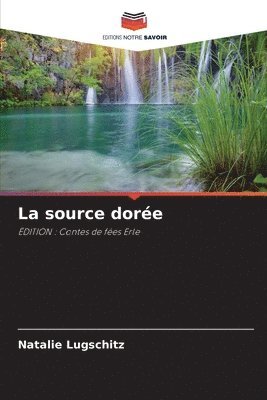 bokomslag La source dorée