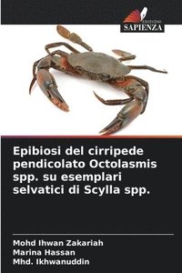 bokomslag Epibiosi del cirripede pendicolato Octolasmis spp. su esemplari selvatici di Scylla spp.