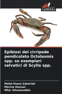 bokomslag Epibiosi del cirripede pendicolato Octolasmis spp. su esemplari selvatici di Scylla spp.