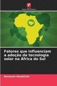 bokomslag Fatores que influenciam a adoção da tecnologia solar na África do Sul