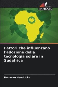 bokomslag Fattori che influenzano l'adozione della tecnologia solare in Sudafrica