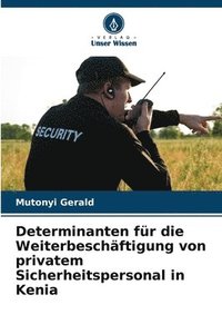 bokomslag Determinanten für die Weiterbeschäftigung von privatem Sicherheitspersonal in Kenia