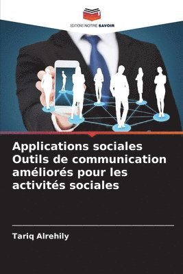 bokomslag Applications sociales Outils de communication améliorés pour les activités sociales