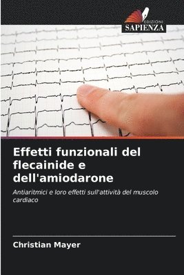bokomslag Effetti funzionali del flecainide e dell'amiodarone