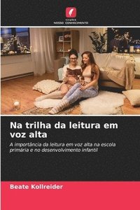 bokomslag Na trilha da leitura em voz alta