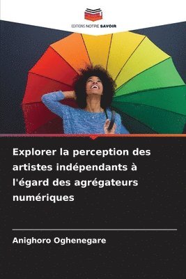 Explorer la perception des artistes indépendants à l'égard des agrégateurs numériques