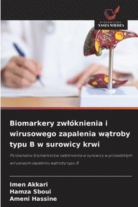 bokomslag Biomarkery zwlóknienia i wirusowego zapalenia w?troby typu B w surowicy krwi