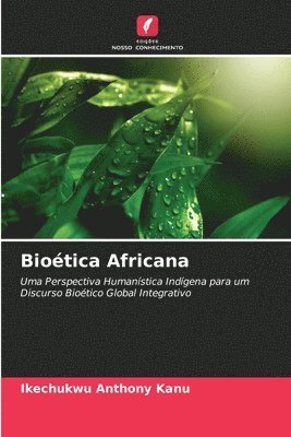 Ikechukwu Anthony Kanu - Bioética Africana, Häftad