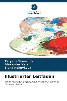 Tetyana Shevchuk, Alexander Kara, Elena Kolmykova - Illustrierter Leitfaden, Häftad