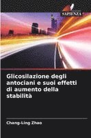 bokomslag Glicosilazione degli antociani e suoi effetti di aumento della stabilità