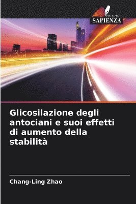 bokomslag Glicosilazione degli antociani e suoi effetti di aumento della stabilità