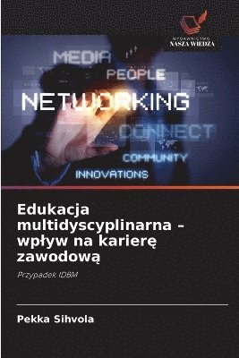 Edukacja multidyscyplinarna - wplyw na karierę zawodową