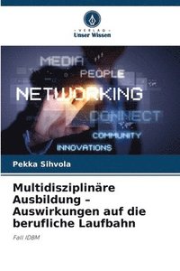 bokomslag Multidisziplinäre Ausbildung - Auswirkungen auf die berufliche Laufbahn