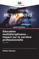 bokomslag Éducation multidisciplinaire - Impact sur la carrière professionnelle