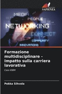 bokomslag Formazione multidisciplinare - Impatto sulla carriera lavorativa