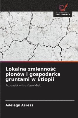 bokomslag Lokalna zmienno?c plonów i gospodarka gruntami w Etiopii