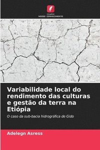 bokomslag Variabilidade local do rendimento das culturas e gestão da terra na Etiópia
