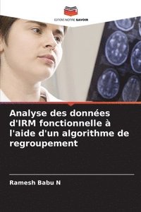 bokomslag Analyse des données d'IRM fonctionnelle à l'aide d'un algorithme de regroupement