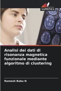 bokomslag Analisi dei dati di risonanza magnetica funzionale mediante algoritmo di clustering