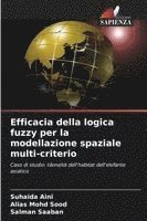 bokomslag Efficacia della logica fuzzy per la modellazione spaziale multi-criterio