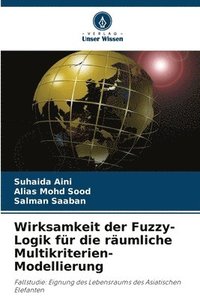 bokomslag Wirksamkeit der Fuzzy-Logik für die räumliche Multikriterien-Modellierung