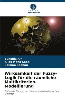 bokomslag Wirksamkeit der Fuzzy-Logik für die räumliche Multikriterien-Modellierung