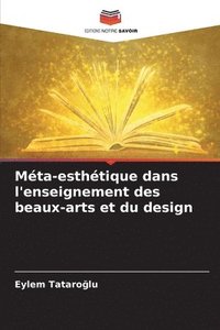 bokomslag Méta-esthétique dans l'enseignement des beaux-arts et du design