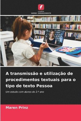 bokomslag A transmissão e utilização de procedimentos textuais para o tipo de texto Pessoa